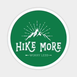 Hike More Worry Less Magnet